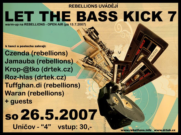 Let The Bass Kick 7 - Uničov / Čtverka - 26.5.2007
